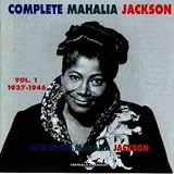 Complete Mahalia Jackson Vol.1