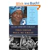 This Child Will Be Great: Memoir of a Remarkable Life by Africa's First Woman President