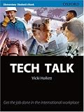 Tech Talk, Elementary, Student s Book: Student s Book Elementary level