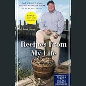 Recipes From My Life: Unabridged Selections from the Pat Conroy Cookbook | [Pat Conroy, Suzanne Williamson Pollak]