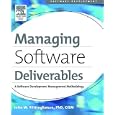 Managing Software Deliverables: A Software Development Management Methodology