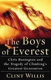The Boys of Everest: Chris Bonington and the Tragedy of Climbing's Greatest Generation, Library Edition