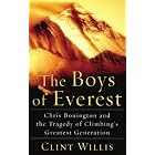 The Boys of Everest: Chris Bonington and the Tragedy of Climbing's Greatest Generation,... by Clint Willis and James Adams
