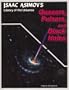 Quasars, pulsars, and black holes (Isaac Asimov's library of the universe)