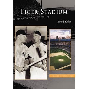 Tiger Stadium (MI) (Images of Baseball)