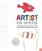 Artist to Artist: 23 Major Illustrators Talk to Children About Their Art