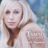 Tammy Cochran -  Life Happened
