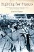 Fighting for Franco: International Volunteers in Nationalist Spain During the Spanish Cvil War