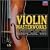 Violin Masterworks [Box Set]