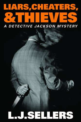Liars, Cheaters, & Thieves (A Detective Jackson Mystery)