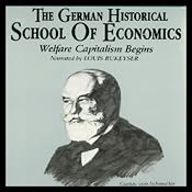 The German Historical School of Economics | [Dr. Nicholas Balabkins]
