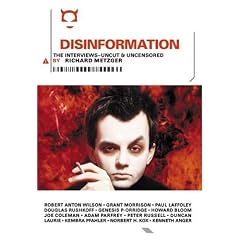 Disinformation: The Interviews: The Interviews - Uncut and Uncensored