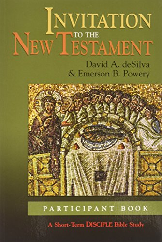 Invitation to the New Testament: Participant Book (A Short-term DISCIPLE Bible Study)