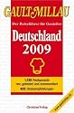 Gault Millau Deutschland 2009 - Der Reiseführer für Genießer: 1155 Restaurants getestet und kommentiert, 400 Hotelempfehlungen: 1130 Restaurants neu getestet und kommentiert, 405 Hotelempfehlungen