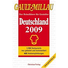 Gault Millau Deutschland 2009 - Der Reisef�hrer f�r Genie�er: 1155 Restaurants getestet und kommentiert, 400 Hotelempfehlungen: 1130 Restaurants neu getestet und kommentiert, 405 Hotelempfehlungen