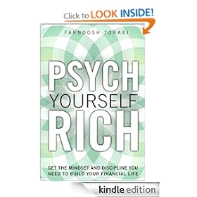 Psych Yourself Rich: Get the Mindset and Discipline You Need to Build Your Financial Life
