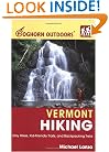 Foghorn Outdoors Vermont Hiking: Day Hikes, Kid-Friendly Trails, and Backpacking Treks