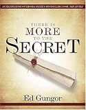 There is More to the Secret: An Examination of Rhonda Byrnes Bestselling Book The Secret