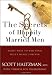 The Secrets of Happily Married Men: Eight Ways to Win Your Wife's Heart Forever