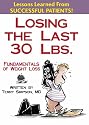Losing The Last 30 Pounds: Fundamentals Of Weight Loss