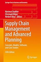 Supply Chain Management and Advanced Planning: Concepts, Models, Software, and Case Studies (Springer Texts in Business and Economics) Supply Chain Management and Advanced Planning: Concepts, Models, Software, and Case Studies (Springer Texts in Business and Economics)