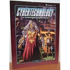 Cybertechnology: A Shadowrun Sourcebook by Tom Dowd