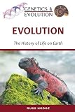 Evolution: The History of Life on Earth (Genetics & Evolution)