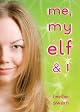 Me, My Elf  &  I