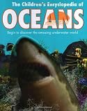 The children's encyclopedia of oceans : begin to discover the amazing underwater world