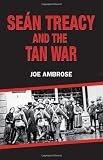 Sean Treacy and the Tan War