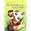 Die Geschichte vom frechen Hund: Warum es klug ist, freundlich zu sein