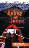 Being with Jesus: Devotions for the Growing Disciple-