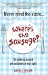Never Mind the Sizzle...Where's the Sausage: Branding based on substance not spin