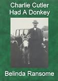 Charlie Cutler Had A Donkey