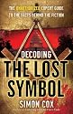 Decoding The Lost Symbol: The Unauthorized Expert Guide to the Facts Behind the Fiction