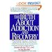 The Truth About Addiction and Recovery