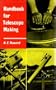 Handbook for Telescope Making
