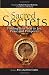 Sacred Secrets: Finding Your Way to Joy, Peace and Prosperity