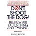 Don't Shoot the Dog!: The New Art of Teaching and Training