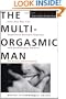 The Multi-Orgasmic Man: Sexual Secrets Every Man Should Know