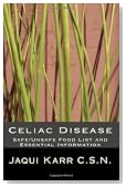 Celiac Disease: Safe/Unsafe Food List and Essential Information On Living With A Gluten Free Diet