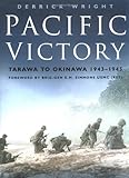 Pacific victory : Tarawa to Okinawa 1943-1945