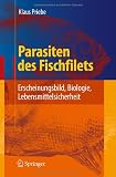 Produkt-Bild: Parasiten des Fischfilets: Erscheinungsbild, Biologie, Lebensmittelsicherheit