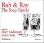 Bob & Ray, The Soap Operas - Volume 1, Featuring Mary Backstayge, Noble Wife