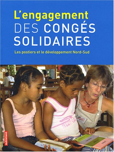 L'engagement des cong�s solidaires : Les postiers et le d�veloppement Nord-Sud