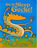 Go To Sleep, Gecko!: A Balinese Folktale