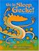 Go To Sleep, Gecko!: A Balinese Folktale