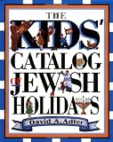 The Kids' Catalog of Jewish Holidays