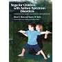 Yoga For Children With Autism Spectrum D by Dion Betts
