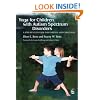 Yoga For Children With Autism Spectrum D